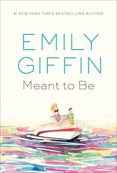 Meant To Be Emily Giffin