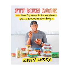 Kevin Curry Fit Men Cook: 1000 Meal Prep Recipes for Men and Women